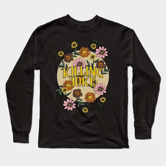 Killing Joke Name Personalized Flower Retro Floral 80s 90s Name Style Long Sleeve T-Shirt by Ancientdistant